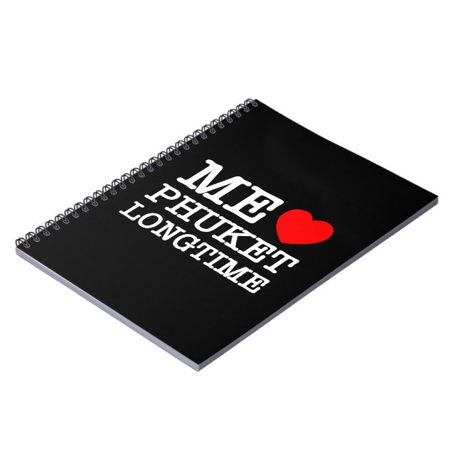 ME LOVE PHUKET LONGTIME NOTEBOOK (Left Side)