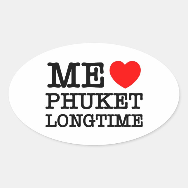 ME LOVE PHUKET LONGTIME OVAL STICKER (Front)