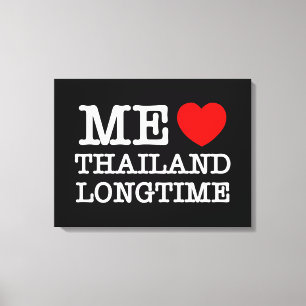ME LOVE THAILAND LONGTIME CANVAS PRINT