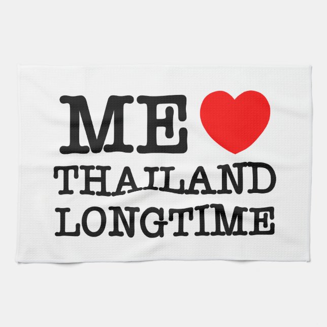 ME LOVE THAILAND LONGTIME KITCHEN TOWEL (Horizontal)