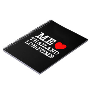 ME LOVE THAILAND LONGTIME NOTEBOOK