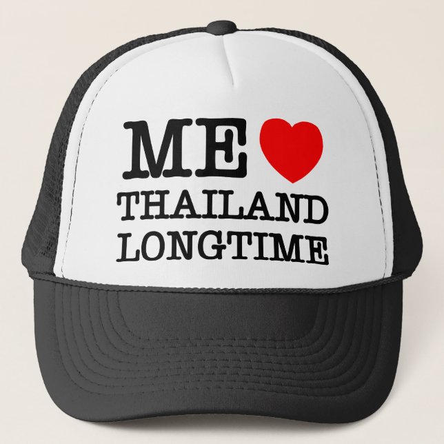 ME LOVE THAILAND LONGTIME TRUCKER HAT (Front)
