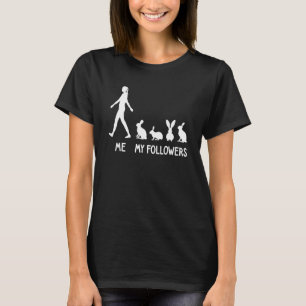 Me My Followers Rabbit Farmer Cute Animal Social T-Shirt