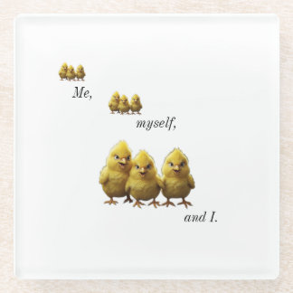 Me, myself, and I humourous Glass Coaster