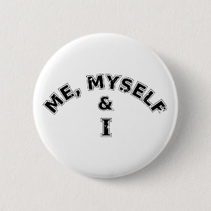 Me Myself And I Typography 2 Inch Round Button
