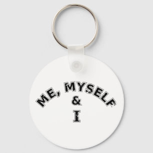 Me Myself And I Typography Keychain