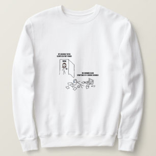 Me Showing Clear Symptoms Of Sickness Sweatshirt