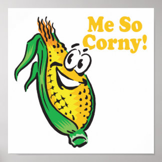 Me SO Corny corn cob Poster