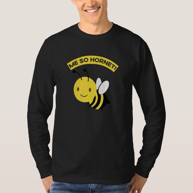 Me So Hornet  Bee T-Shirt (Front)