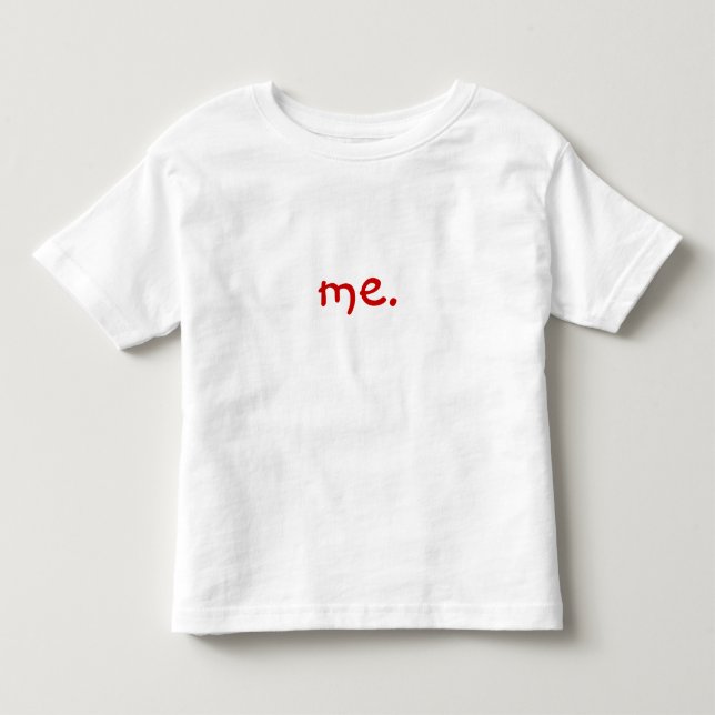 me. toddler t-shirt (Front)