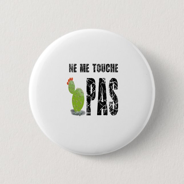 -me-touch-not 2 inch round button (Front)
