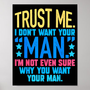 Me Trust Don' Want Not Even Poster