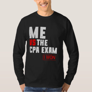 Me Vs The CPA Exam Accountant Advisor T-Shirt