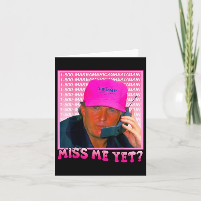 Me Yet Donald Trump 2024 Holding Phone Call Pink  Card (Front)
