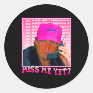 Me Yet Donald Trump 2024 Holding Phone Call Pink  Classic Round Sticker