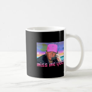 Me Yet Donald Trump 2024 Holding Phone Call Pink W Coffee Mug