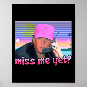 Me Yet Donald Trump 2024 Holding Phone Call Pink W Poster