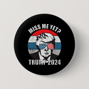 Me Yet Funny Trump 2024 2 Inch Round Button