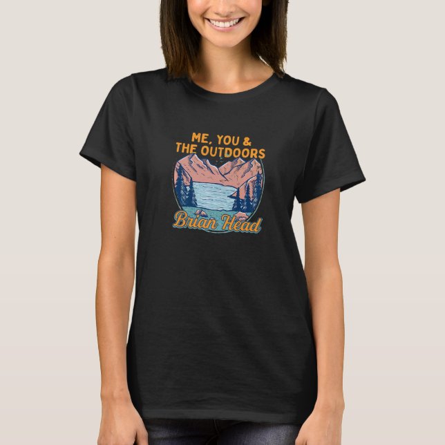 Me You And The Outdoors Hiking Brian Head Hiker Ut T-Shirt (Front)