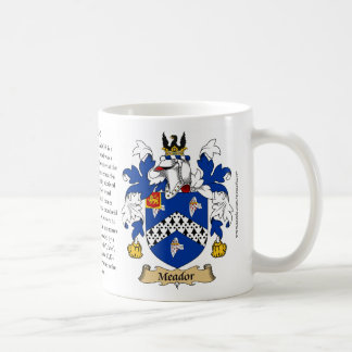 Meador, the Origin, the Meaning and the Crest Coffee Mug