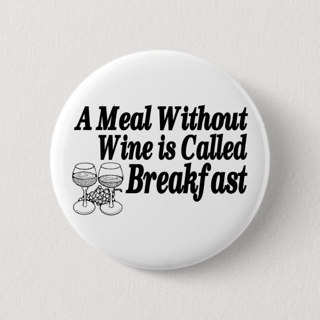 Meal Without Wine 2 Inch Round Button (Front)