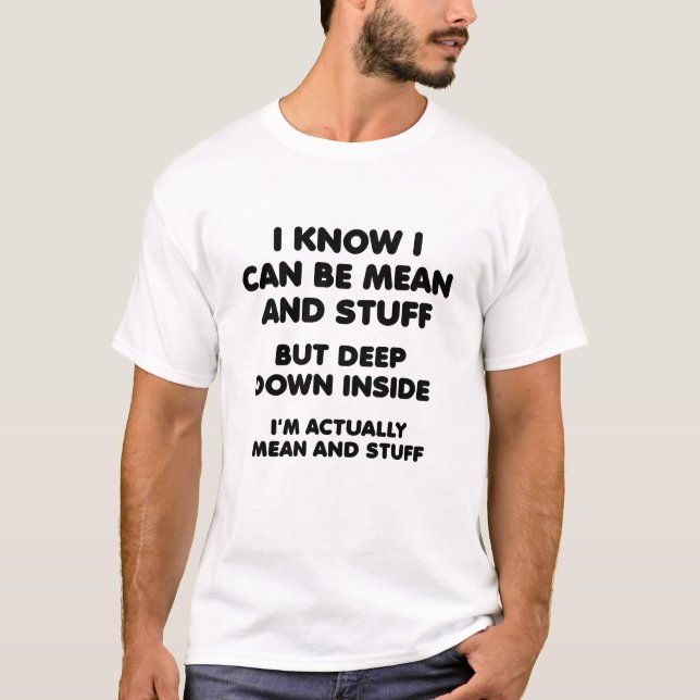 Mean and Stuff Funny Tshirt wht (Front)
