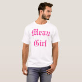 Mean Girl T-Shirt (Front Full)