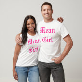Mean Girl T-Shirt (Unisex)