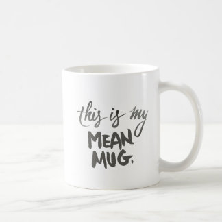 MEAN mug. Coffee Cup