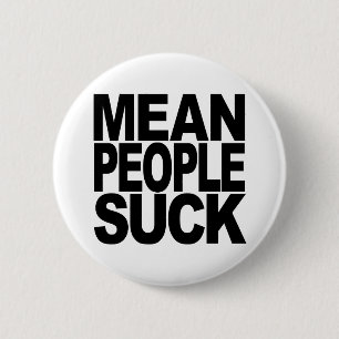 Mean People Suck 2 Inch Round Button