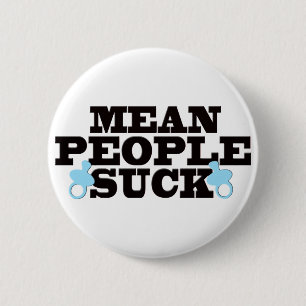 Mean People Suck 2 Inch Round Button