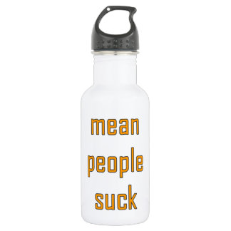 Mean People Suck 532 Ml Water Bottle