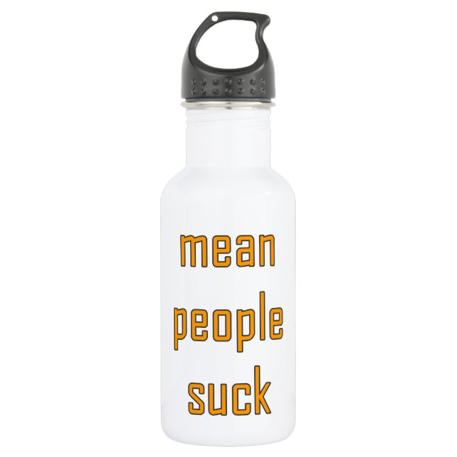 Mean People Suck 532 Ml Water Bottle (Front)