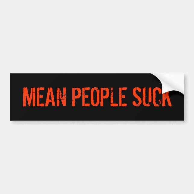 Mean People Suck Bumper Sticker (Front)
