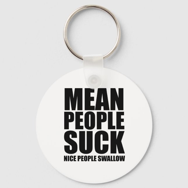 Mean people suck keychain (Front)
