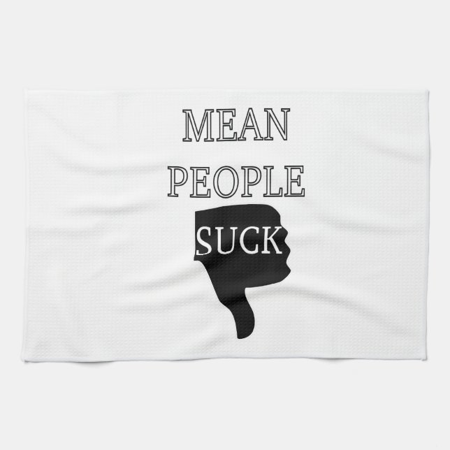 Mean People Suck Kitchen Towel (Horizontal)