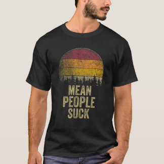 Mean People Suck Retro Style Funny Saying Humour J T-Shirt