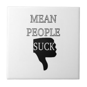 Mean People Suck Tile