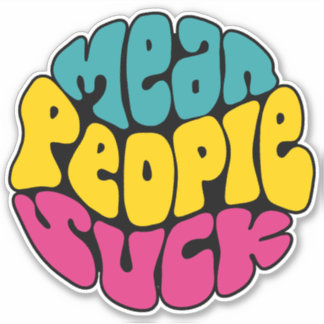 Mean People Suck Word Art
