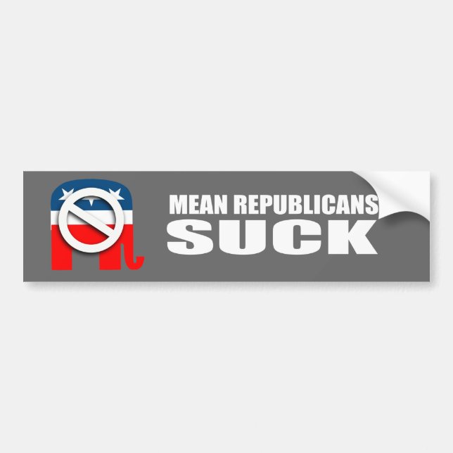 Mean Republicans Suck Bumper Sticker (Front)