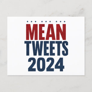 Mean Tweets 2024 Funny Election Trump  Postcard