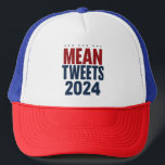 Mean Tweets 2024 Funny Election Trump  Trucker Hat<br><div class="desc">Mean Tweets 2024 Funny Election Trump</div>