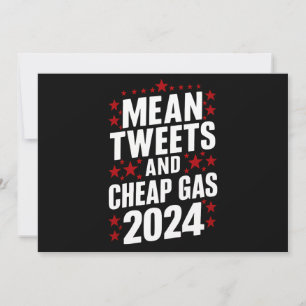 Mean Tweets And Cheap Gas Donald Trump 2024  Invitation