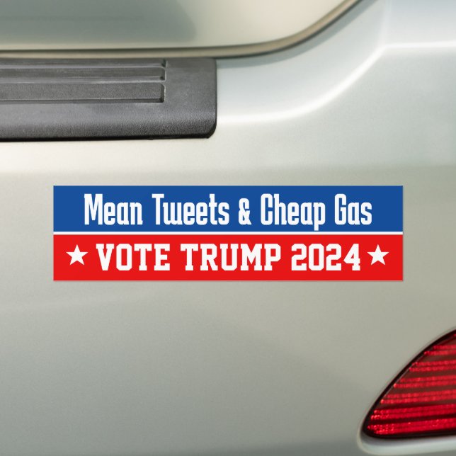 Mean Tweets Cheap Gas Pro Donald Trump 2024 Bumper Sticker (On Car)