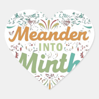 Meander into mirth  heart sticker
