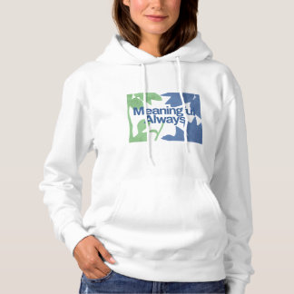Meaningful Always – Valentine Quote Women’s Hoodie
