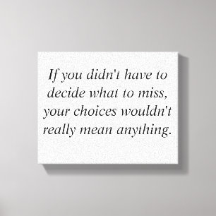 Meaningful choices canvas print