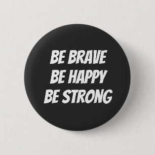 Meaningful Motivational Positive Quote 2 Inch Round Button