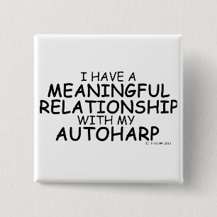 Meaningful Relationship Autoharp 2 Inch Square Button
