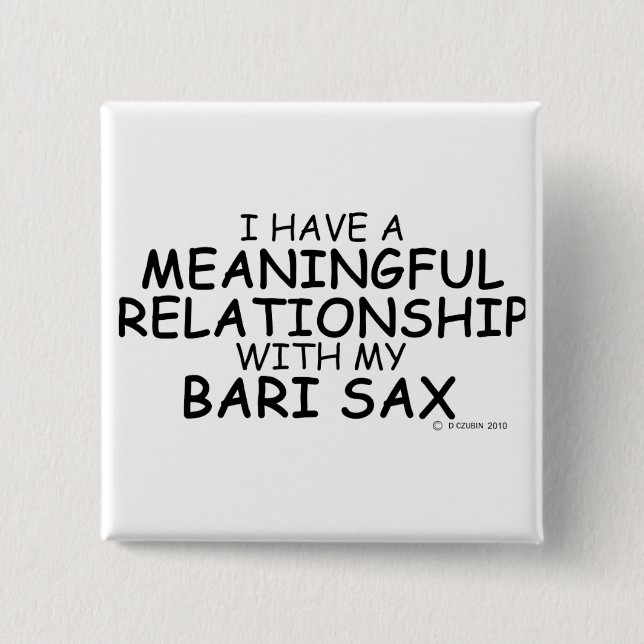 Meaningful Relationship Bari Sax 2 Inch Square Button (Front)